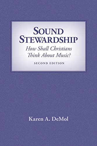 Sound Stewardship: How Shall Christians Think about Music? von Ingramcontent