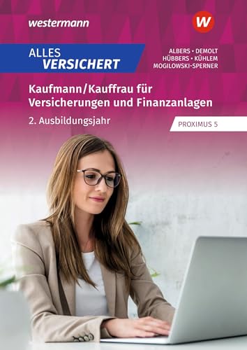 Alles versichert: Kaufmann/Kauffrau für Versicherungen und Finanzanlagen 2. Ausbildungsjahr Schulbuch (Alles versichert: Kaufmann/-frau für Versicherungen und Finanzanlagen) von Westermann Berufliche Bildung