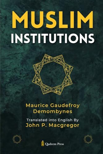 Muslim Institutions von Qadeem Press