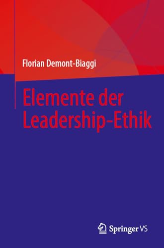 Elemente der Leadership-Ethik von Springer VS