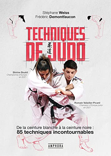 Techniques de judo: De la ceinture blanche à laceinture noire : 85 techniques incontournables von AMPHORA