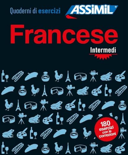 Quaderno di esercizi FRANCESE intermedi: Cahier d'excercices Francais pour Italiens intermediaire (Quaderni)