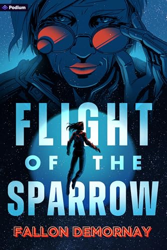 Flight of the Sparrow: An Intergalactic Adventure Flight of the Sparrow: An Intergalactic Adventure von Podium Publishing