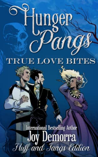 Hunger Pangs: True Love Bites: Fluff and Fangs Edition