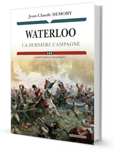 Waterloo - La dernière campagne Waterloo - La dernière campagne von ECONOMICA