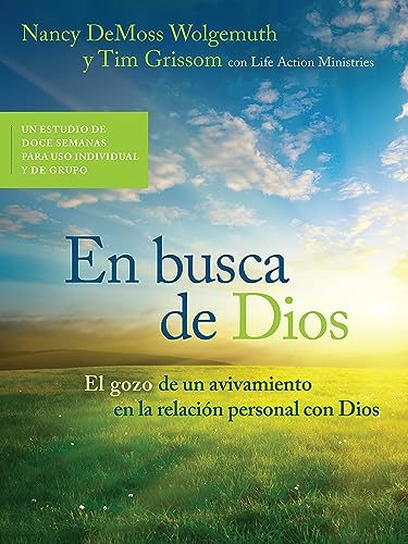 En busca de Dios / In Search of God: El gozo de un avivamiento en la relacion personal con Dios / The Joy of Revival in the Personal Relationship with God