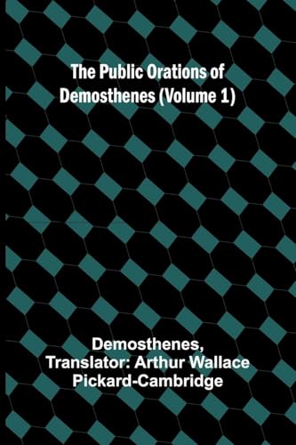 The Public Orations of Demosthenes (Volume 1) von Alpha Edition
