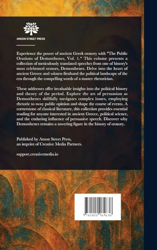 The Public Orations of Demosthenes von Anson Street Press