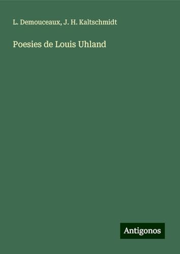 Poesies de Louis Uhland von Antigonos Verlag