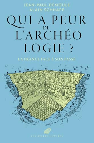 Qui a Peur de l'Archeologie ?: La France Face a Son Passe von Les Belles Lettres