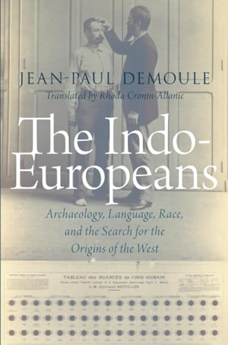 The Indo-Europeans: Archaeology, Language, Race, and the Search for the Origins of the West von Oxford University Press Inc
