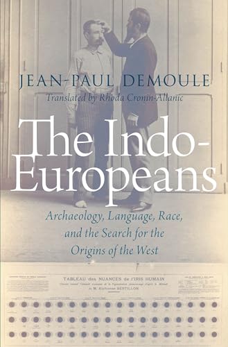 The Indo-Europeans: Archaeology, Language, Race, and the Search for the Origins of the West von Oxford University Press Inc