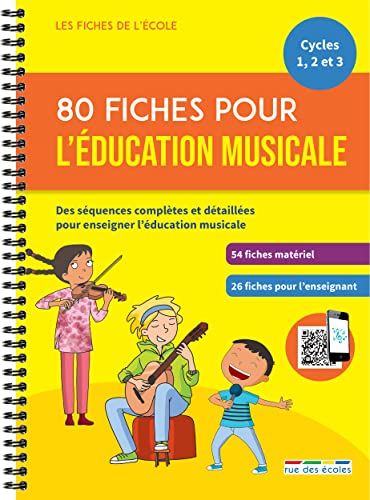 80 fiches pour l’éducation musicale: Des séquences complètes et détaillées pour enseigner l'éducation musicale von RUE DES ECOLES