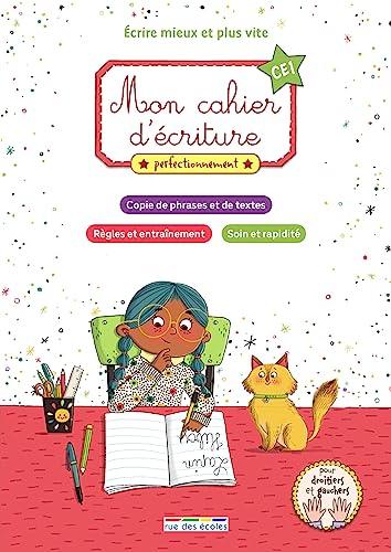 Mon cahier d'écriture CE1 - Perfectionnement: Ecrire mieux et plus vite