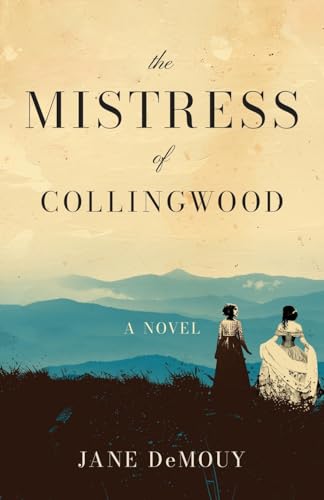 The Mistress of Collingwood von Atmosphere Press