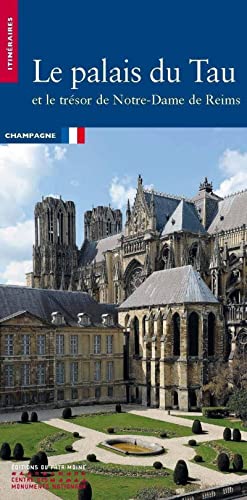 Le Palais du Tau et le trésor de Notre-Dame de Reims von PATRIMOINE