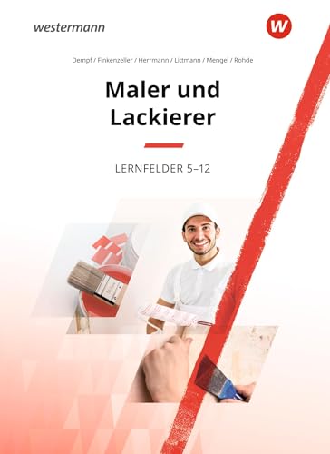 Maler und Lackierer: Lernfelder 5-12 Schulbuch