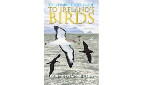 The Complete Field Guide to Ireland's Birds