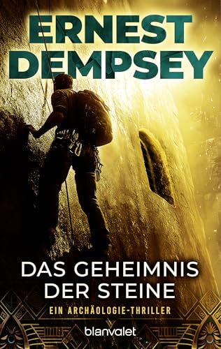 Das Geheimnis der Steine: Ein Archäologie-Thriller (Die Sean-Wyatt-Thriller, Band 1) von Blanvalet Taschenbuch Verlag