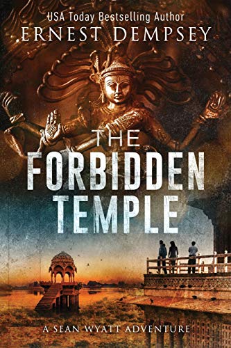 The Forbidden Temple: A Sean Wyatt Archaeological Thriller (Sean Wyatt Historical Mysteries, Band 16) von 138 Publishing