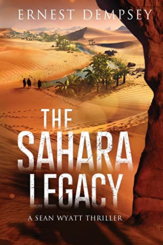 The Sahara Legacy: A Sean Wyatt Thriller (Sean Wyatt Historical Mysteries, Band 13) von Enclave Publishing