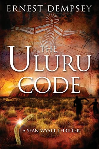 The Uluru Code: A Sean Wyatt Thriller (Sean Wyatt Historical Mysteries, Band 10) von Enclave Publishing