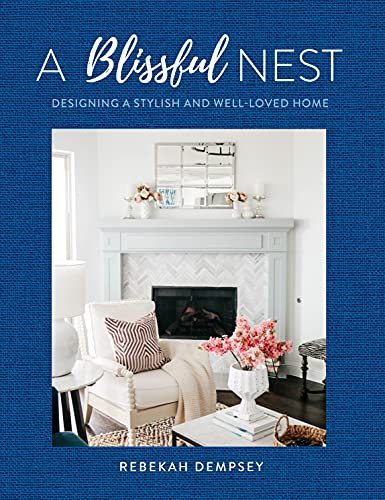 Blissful Nest: Designing a Cozy and Well-Loved Home: Designing a Stylish and Well-Loved Home (Inspiring Home, Band 2) von Rock Point