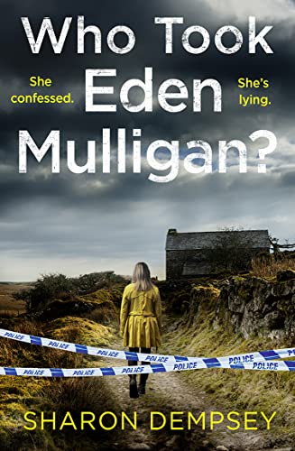 Who Took Eden Mulligan?: A totally addictive crime thriller and mystery novel packed with nail-biting suspense
