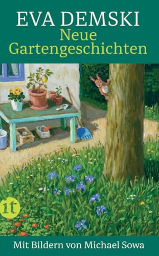 Neue Gartengeschichten: Mit Bildern von Michael Sowa (insel taschenbuch)