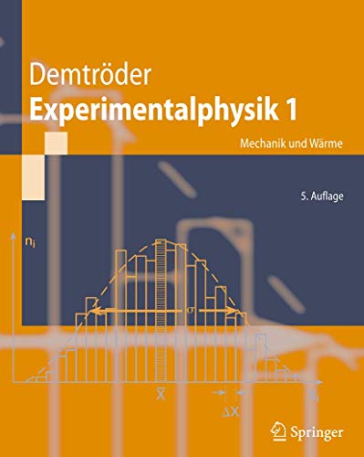 Experimentalphysik 1: Mechanik und Wärme (Springer-Lehrbuch)