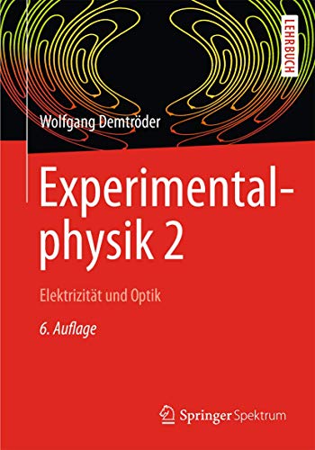 Experimentalphysik 2: Elektrizität und Optik (Springer-Lehrbuch)