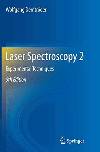 Laser Spectroscopy 2: Experimental Techniques von Springer