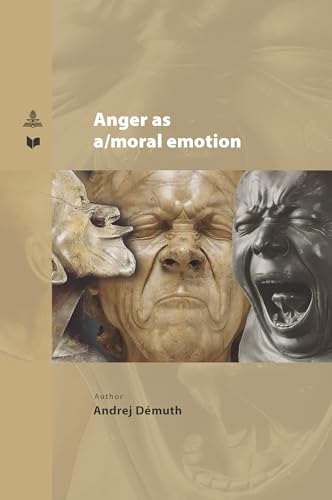 Anger as a/moral emotion: DE (Spectrum Slovakia, Band 47) von Peter Lang