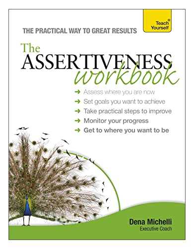 Assertiveness Workbook: A practical guide to developing confidence and greater self-esteem (Teach Yourself)