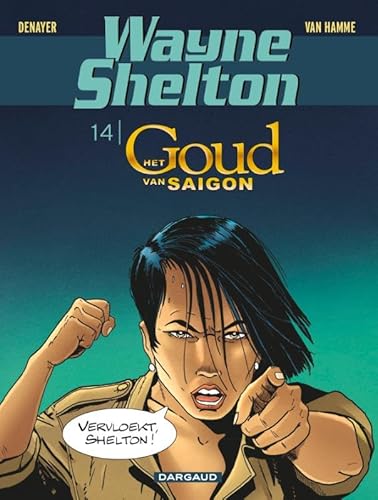 Het goud van Saigon (Wayne Shelton, 14) von Dargaud Benelux