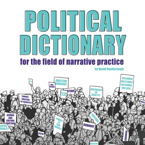 Political Dictionary: For the field of narrative practice von Dulwich Centre Publications