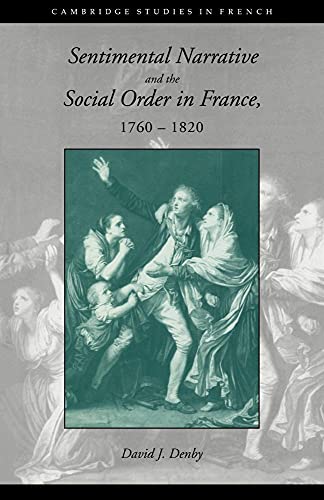 Sentimental Narrative in France: A Politics of Tears (Cambridge Studies in French) von Cambridge University Press