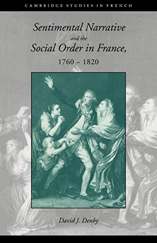 Sentimental Narrative in France: A Politics of Tears (Cambridge Studies in French)