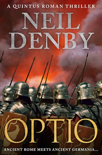 Optio: Ancient Rome meets Ancient Germania... (Quintus Roman Thrillers, Band 3) von Sapere Books