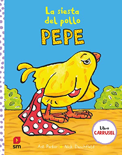 La siesta del pollo Pepe (El pollo Pepe y sus amigos)