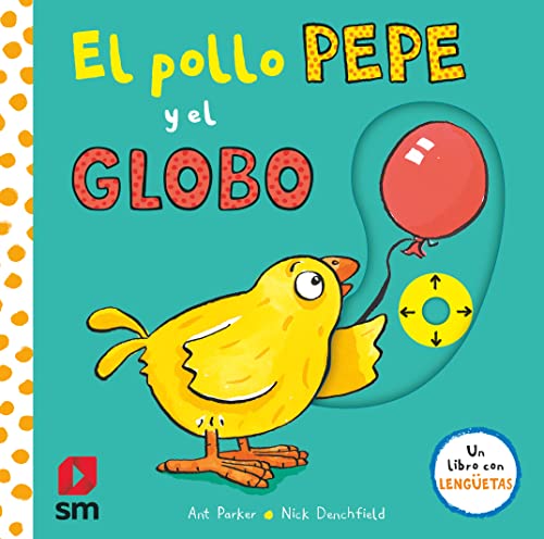 PYA. El pollo Pepe y el globo (El pollo Pepe y sus amigos)