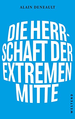Die Herrschaft der extremen Mitte von WESTEND