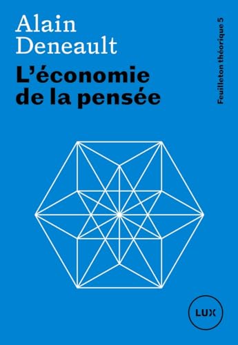 L'économie de la pensée - Feuilleton théorique 5: Suivi de "l'économie mathématique" von LUX CANADA