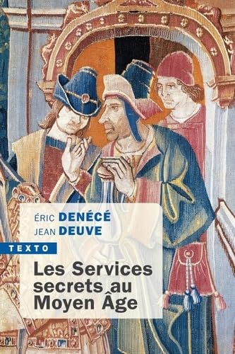 Les services secrets au moyen âge von TALLANDIER