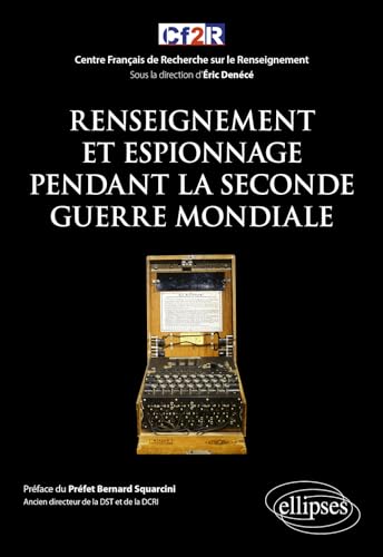 Renseignement et espionnage pendant la Seconde Guerre Mondiale (Histoire mondiale du renseignement) von ELLIPSES