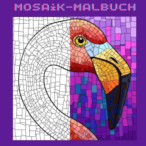 Mosaik-Malbuch: Faszinierendes Mosaik-Malbuch – 45 einzigartige Ausmalbilder von Independently published