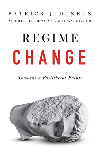 Regime Change: Towards a Postliberal Future von Forum