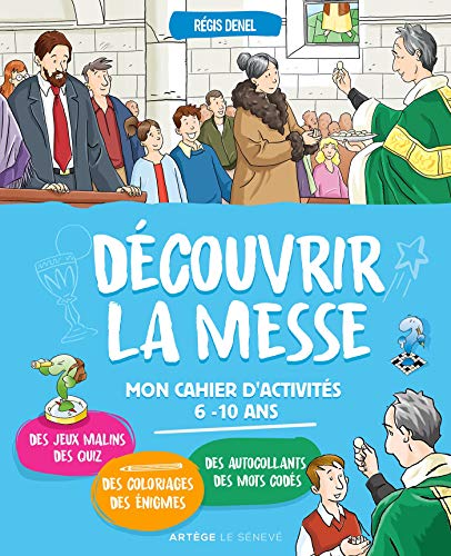 Découvrir la messe: Mon cahier d'activités - 6-10 ans Découvrir la messe: Mon cahier d'activités - 6-10 ans von SENEVE