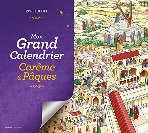 Mon grand calendrier Carême & Pâques: Avec 1 livret von ARTÈGE EDITIONS