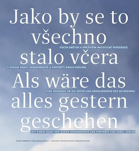 Als wäre das alles gestern geschehen / Jako by se to všechno stalo včera: Eine Hommage an die Opfer und Überlebenden des NS-Regimes / Pocta obetem a prezivSím nacistické perzekuce von Mitteldeutscher Verlag